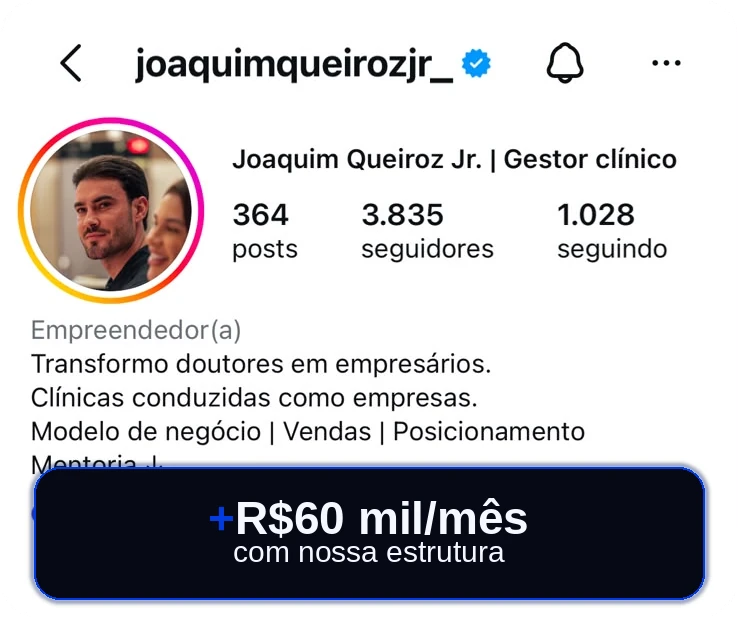 Perfil no Instagram de @joaquimqueirozjr_, Joaquim Queiroz Jr., gestor clínico: mais de R$ 60 mil por mês com a estrutura da Wise Odonto.